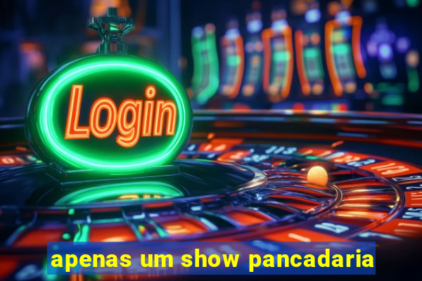 apenas um show pancadaria